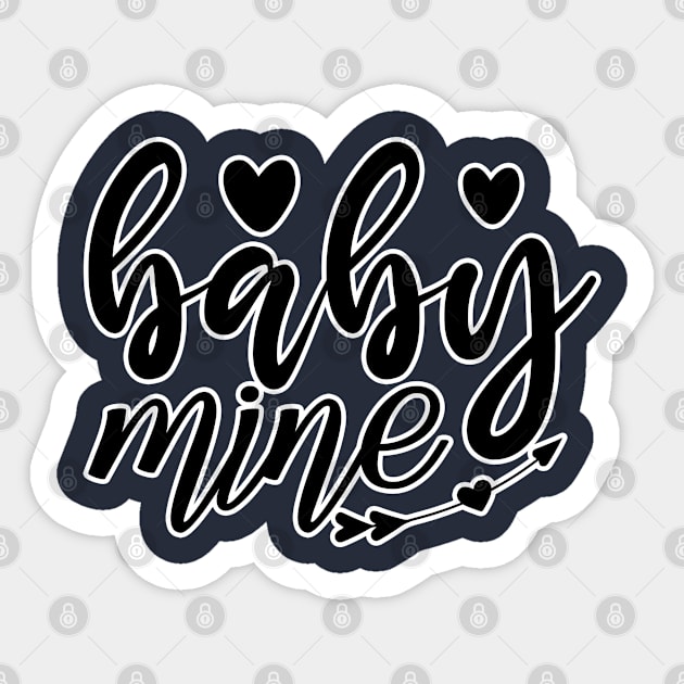 Baby mine Sticker by BE MY GUEST MARKETING LLC